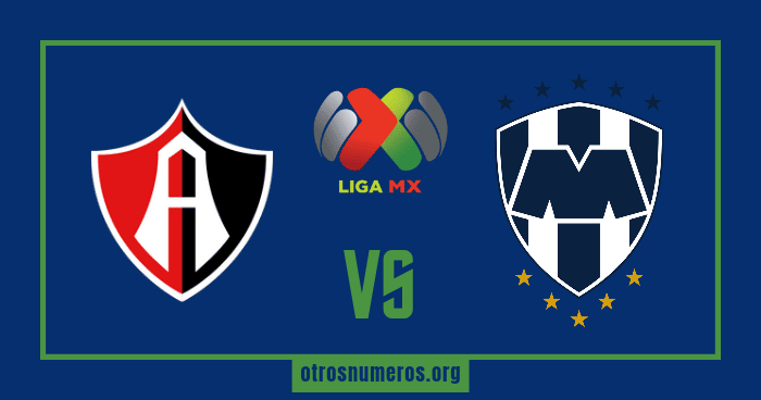Pronóstico Atlas vs Monterrey - Liga MX Torneo Clausura - 09/02/2023