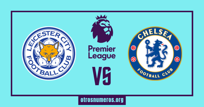 Pronóstico Leicester vs Chelsea - Premier League de Inglaterra