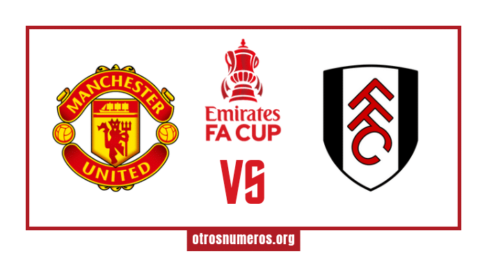 Pronóstico Manchester United vs Fulham - FA Cup de Inglaterra