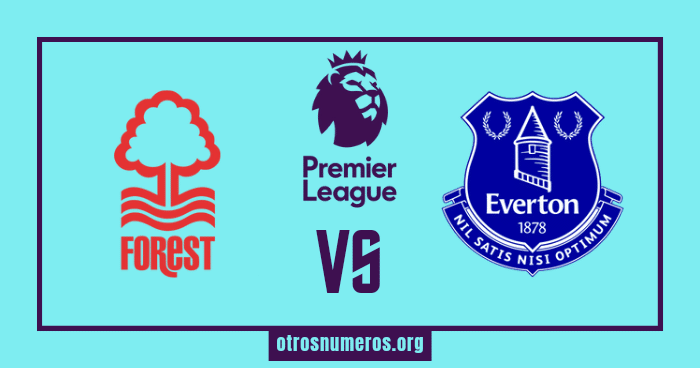 Pronóstico Nottingham Forest vs Everton - Premier League de Inglaterra