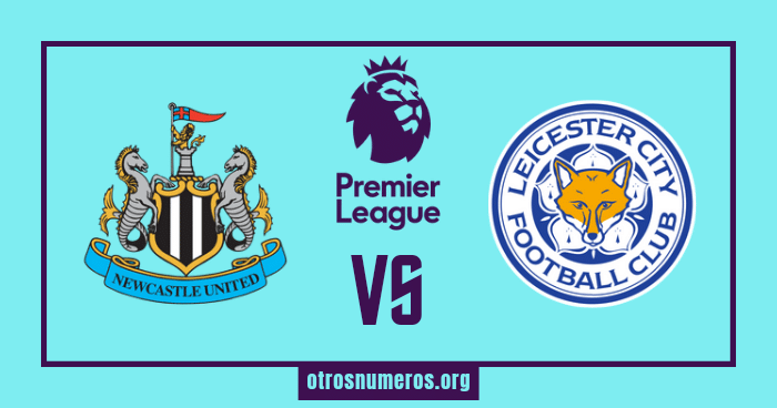 Pronóstico Newcastle vs Leicester, Premier League 22/05/2023. Otrosnumeros