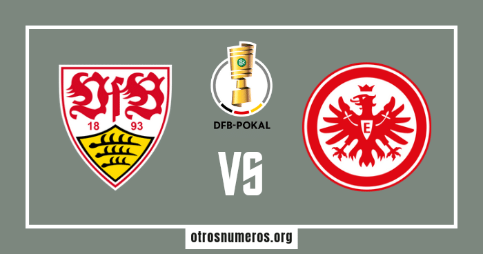 Pronóstico Stuttgart vs Frankfurt, DFB Pokal, 03/05/2023. Otrosnumeros