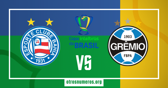 Pronóstico Bahía vs Gremio, Copa deBrasil, 04/07/2023. Otrosnumeros