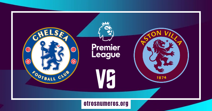 Chelsea vs Aston Villa Pronóstico, jornada 6 de la Premier League de Inglaterra