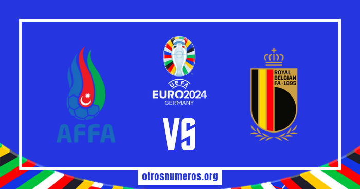 Pronóstico Azerbaiyán vs Bélgica, Clasificación Eurocopa 2024, 09/09/2023