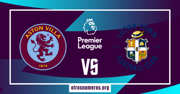 Pronóstico Aston Villa vs Luton Town | Premier League - 29/10/2023