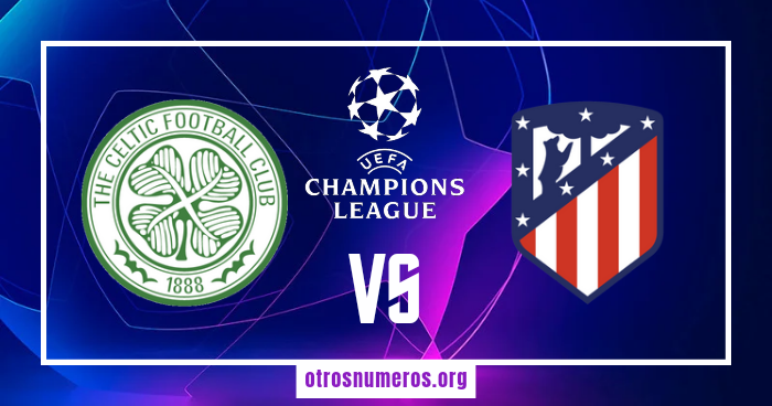 Pronóstico Celtic vs Atlético de Madrid 25/10/2023 | Champions League