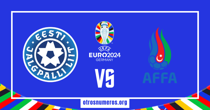 Pronóstico Estonia vs Azerbaiyán, Clasificación Eurocopa 2024