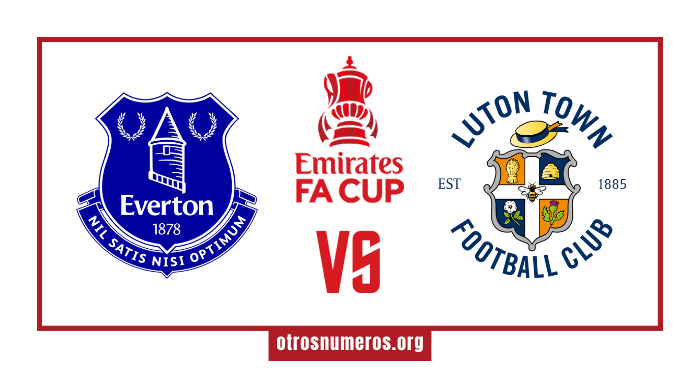 Pronóstico Everton vs Luton Town | FA Cup – 27/01/2024