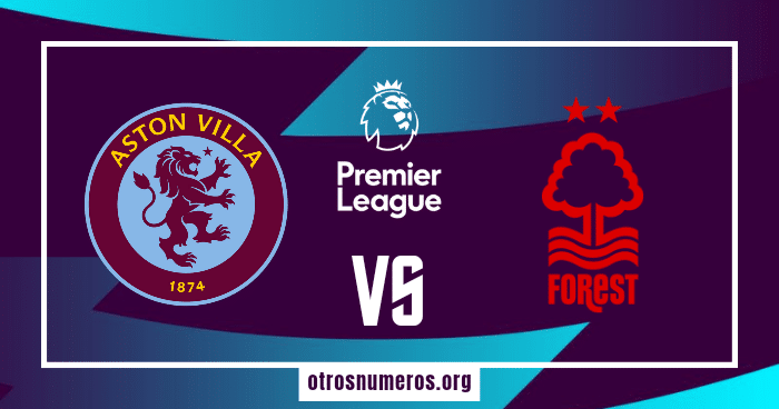 Pronóstico Aston Villa vs Nottingham Forest | Premier League – 24/02/2024