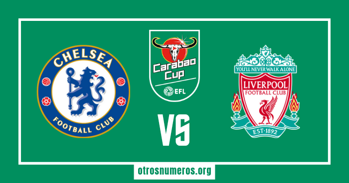 Pronóstico Chelsea vs Liverpool | Final Carabao Cup – 25/02/2024