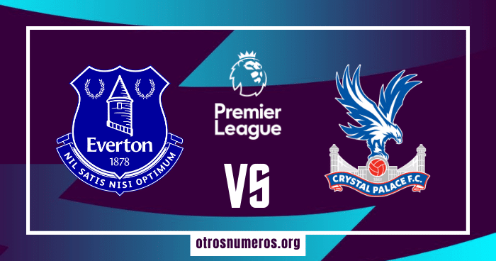 Pronóstico Everton vs Crystal Palace | Premier League – 19/02/2024