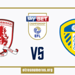 Pronóstico Middlesbrough vs Leeds | Championship – 22/04/2024