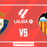 Pronóstico Osasuna vs Valencia | LaLiga España – 15/04/2024