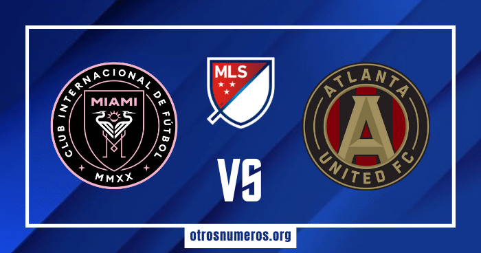 Pronóstico Inter Miami vs Atlanta United | MLS – 29/05/2024