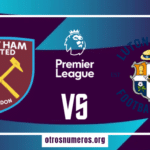 Pronóstico West Ham vs Luton | Premier League Inglesa – 11/05/2024