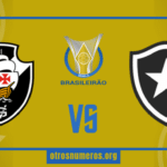 Pronóstico Vasco vs Botafogo | Serie A de Brasil – 29/06/2024