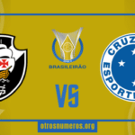 Pronóstico Vasco vs Cruzeiro | Serie A Brasil – 16/06/2024